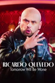 利卡多克维多:明天会更糟